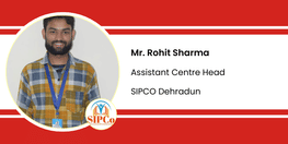 Interview Mr Rohit Sharma Assistant Centre Head at SIPCO Dehradun